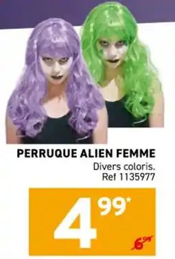 Trafic Perruque alien femme offre