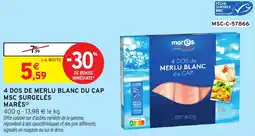 Intermarché 4 dos de merlu blanc du cap msc surgelés marès offre