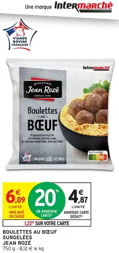 Intermarché Boulettes au boeuf surgelées jean rozé offre