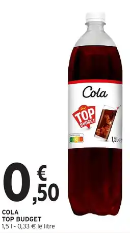 Intermarché Cola top budget offre