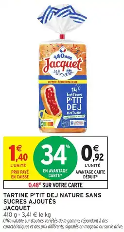 Intermarché Tartine p'tit dej nature sans sucres ajoutés jacquet offre