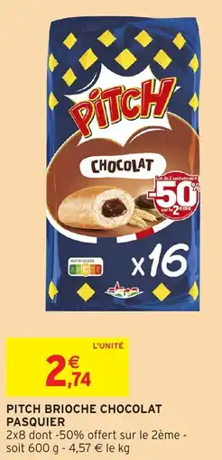 Intermarché Pitch brioche chocolat pasquier offre