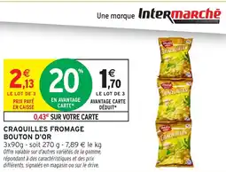Intermarché Craquilles fromage bouton d'or offre
