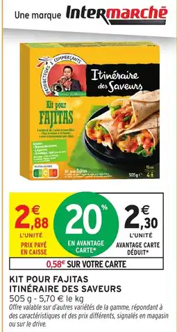 Intermarché Kit pour fajitas itinéraire des saveurs offre