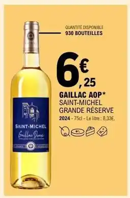 E.Leclerc GAILLAC AOP* SAINT-MICHEL GRANDE RÉSERVE offre