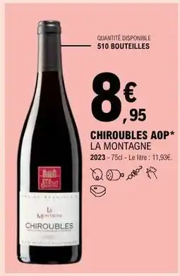 E.Leclerc CHIROUBLES AOP* LA MONTAGNE offre