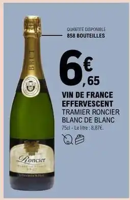 E.Leclerc VIN DE FRANCE EFFERVESCENT TRAMIER RONCIER BLANC DE BLANC offre