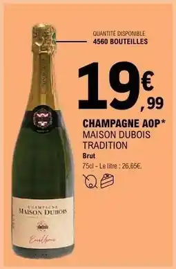E.Leclerc CHAMPAGNE AOP MAISON DUBOIS TRADITION offre