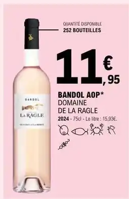 E.Leclerc BANDOL AOP* DOMAINE DE LA RAGLE offre