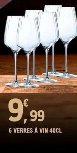 E.Leclerc 6 VERRES À VIN 40CL offre