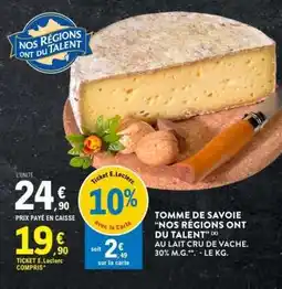 E.Leclerc Tomme de Savoie Nos Régions Ont du Talent offre