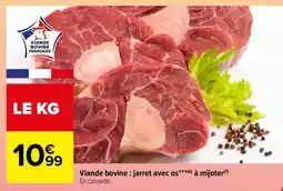Carrefour Viande Bovine : Jarret*** Avec Os offre