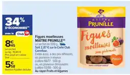 Carrefour Market Figues moelleuses MAÎTRE PRUNILLE offre