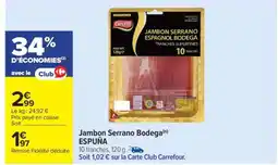 Carrefour Market Jambon Serrano Bodega offre