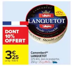 Carrefour Market Camembert Lanquetot offre