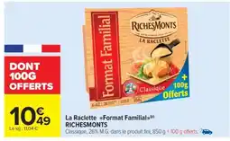 Carrefour Market La Raclette Format Familial offre