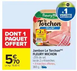 Carrefour Market Jambon Le Torchon Fleury Michon offre