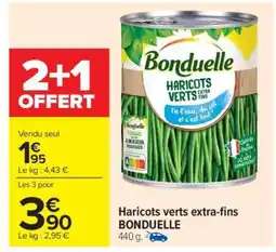 Carrefour Market Haricots Verts Extra Fins Bonduelle offre