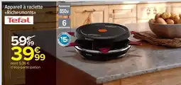 Carrefour Market Appareil à raclette Richesmonts offre