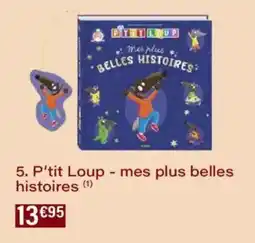 Monoprix P'tit loup-mes plus belles histoires offre