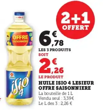 Hyper U Huile isio 4 lesieur offre saisonniere offre