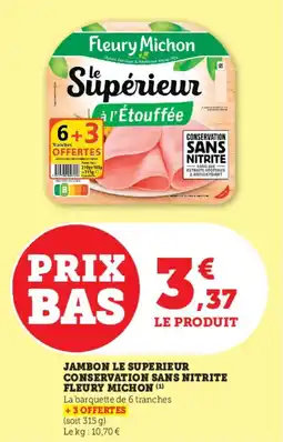 Hyper U Jambon le superieur conservation sans nitrite fleury michon offre