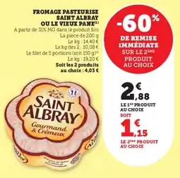 Hyper U Fromage pasteurise saint albray ou le vieux pane offre