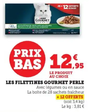 Hyper U Les filettines gourmet perle offre
