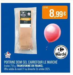 Match Carrefour Le Marché Poitrine Demi-Sel offre