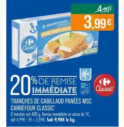 Match CARREFOUR CLASSIC’ Tranches de cabillaud panées MSC offre
