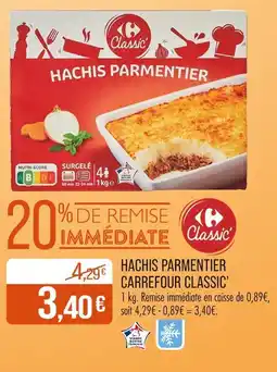 Match CARREFOUR CLASSIC Hachis Parmentier offre