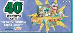 Intermarché 40% en avantage carte sur tout clementoni baby & clemmy offre