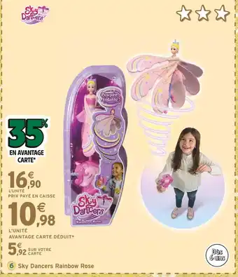 Intermarché Sky dancers rainbow rose offre
