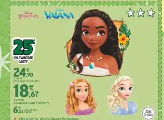 Intermarché Disney Princesses / Vaiana Tête à coiffer 20 cm offre