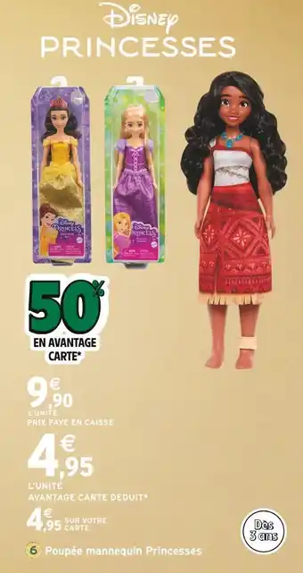 Intermarché DISNEY PRINCESSES Poupée mannequin Princesses offre