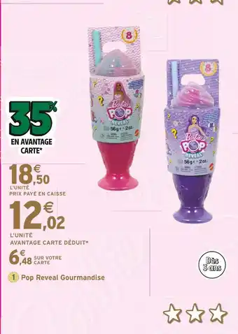 Intermarché BARBIE Pop Reveal Gourmandise offre
