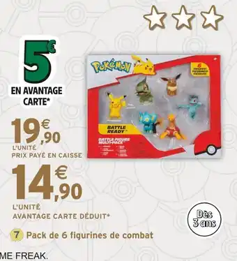 Intermarché POKEMON Pack de 6 figurines de combat offre