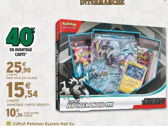 Intermarché POKEMON Coffret Pokémon Kyurem Noir Ex offre
