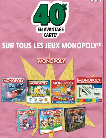 Intermarché MONOPOLY 40 % en avantage carte sur tous les jeux MONOPOLY offre