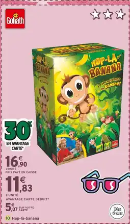 Intermarché GOLIATH Hop-là-Banana offre
