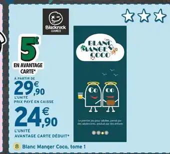 Intermarché Blackrock Games Blanc Manger Coco, tome 1 offre