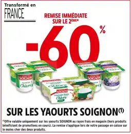 Intermarché SOIGNON -60 % remise immédiate sur le 2ème sur les yaourts soignon offre