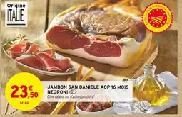 Intermarché Negroni Jambon San Daniele AOP 16 mois offre