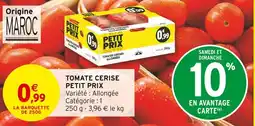 Intermarché Petit Prix Tomate Cerise offre