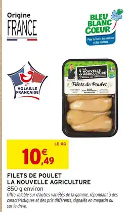 Intermarché La Nouvelle Agriculture Filets de Poulet offre
