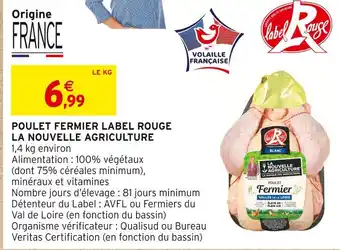 Intermarché LA NOUVELLE AGRICULTURE Poulet Fermier Label Rouge offre