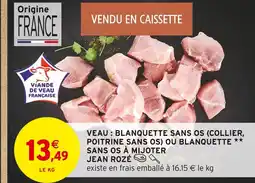 Intermarché Jean Rozé Blanquette sans os (collier, poitrine sans os) offre