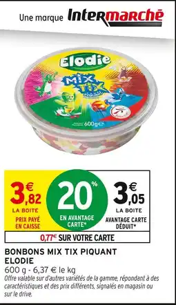 Intermarché Elodie Bonbons Mix Tix Piquant offre