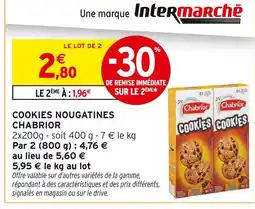 Intermarché CHABRIOR Cookies Nougatines offre