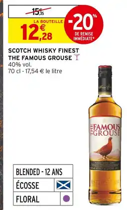 Intermarché THE FAMOUS GROUSE Scotch Whisky Finest offre